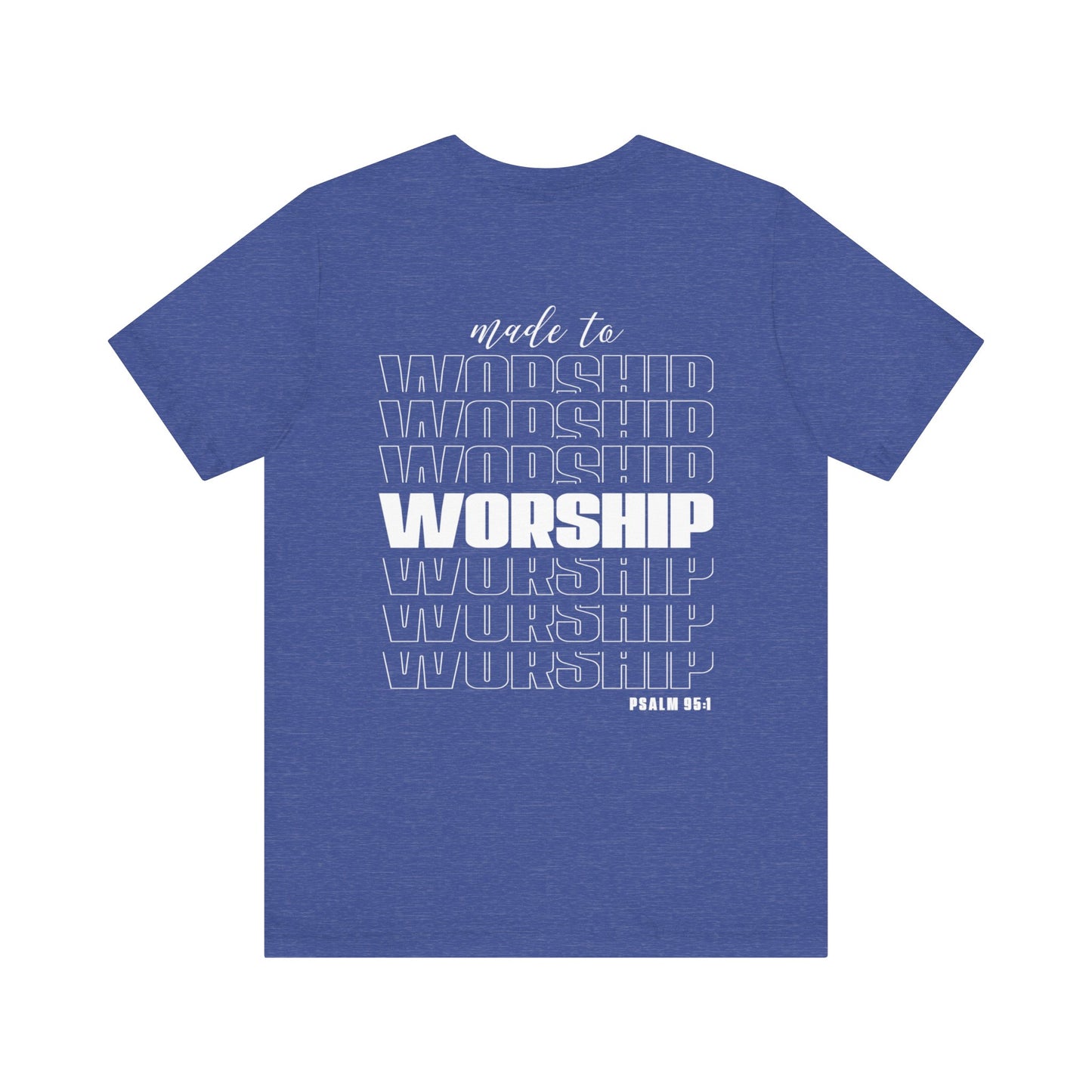 MADE TO WORSHIP - Unisex Jersey Short Sleeve Tee