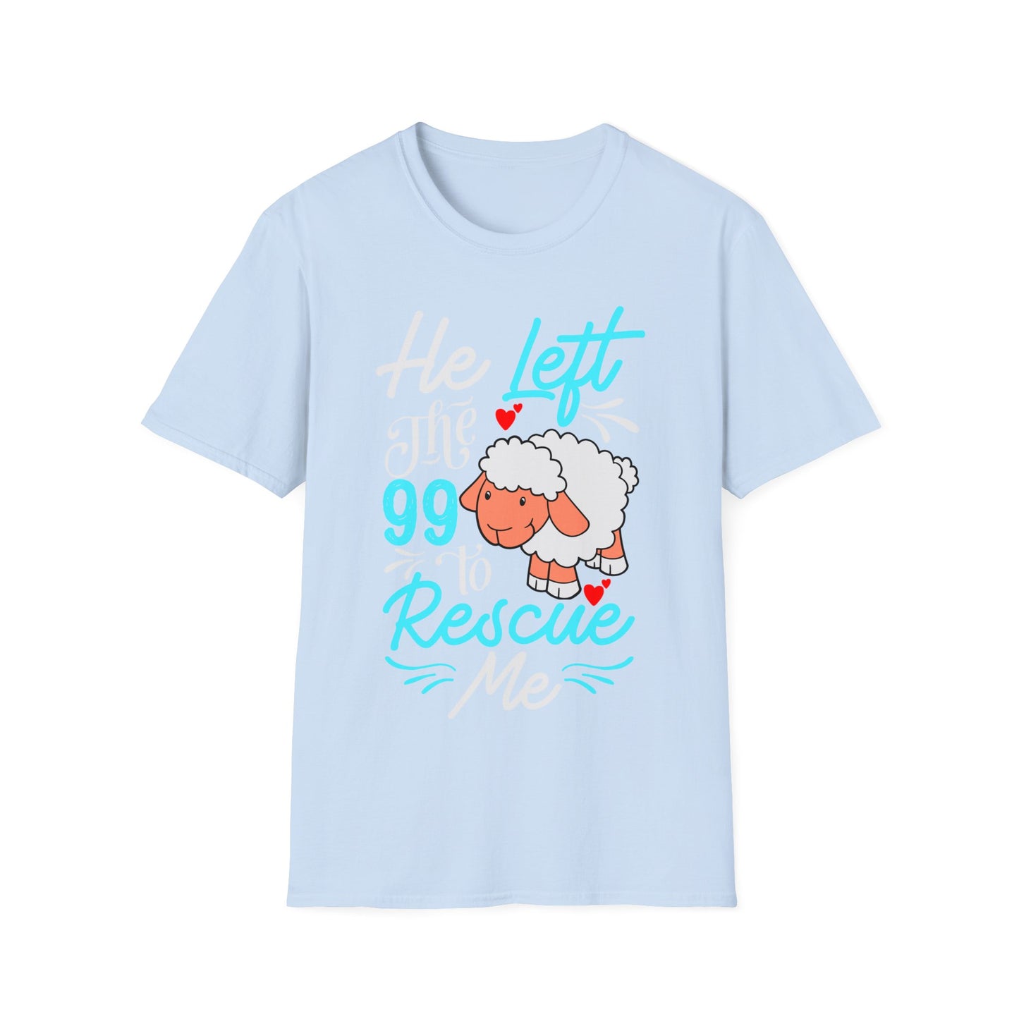 He Left the 99 to Rescue Me Matthew 18: 12  Unisex Softstyle T-Shirt