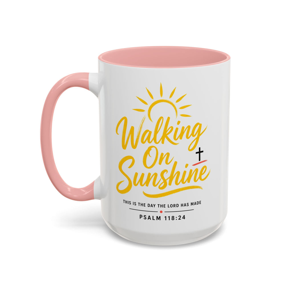 Walking on Sunshine Psalms 118:24  Accent Coffee Mug (11, 15oz)