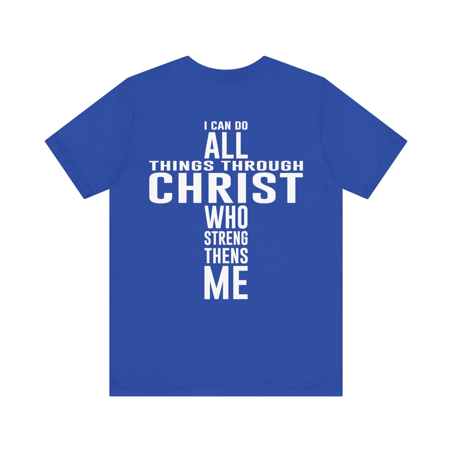 I Can Do All Things Through Christ - Unisex Jersey Short Sleeve Tee