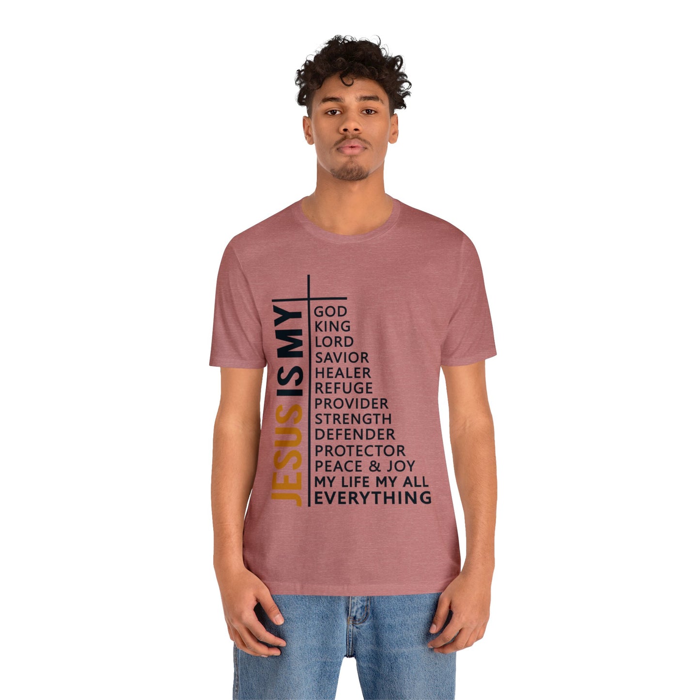 Jesus Is My - Unisex Jersey Short Sleeve Tee