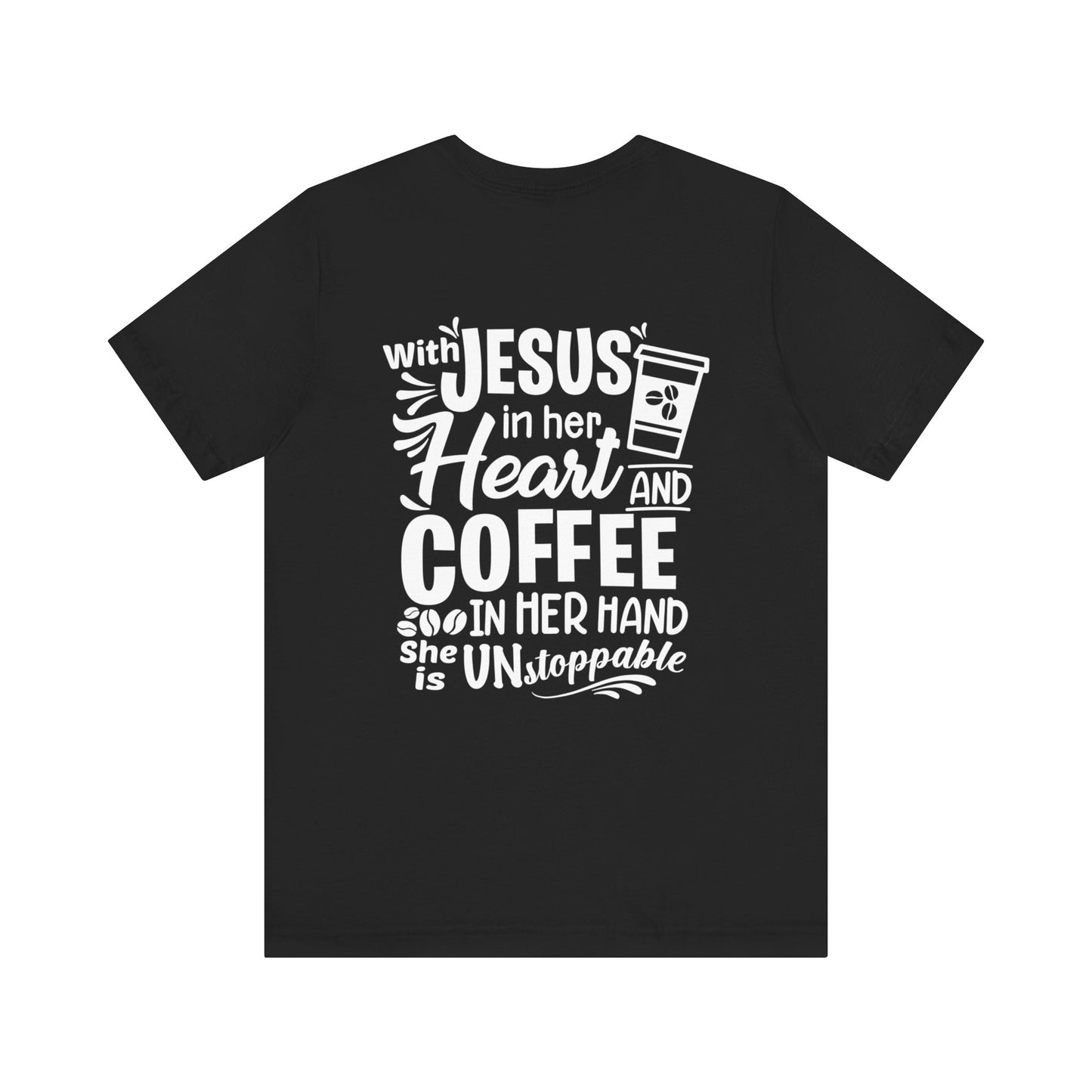 JESUS in Her Heart and Coffee - Woman's Jersey Short Sleeve Tee