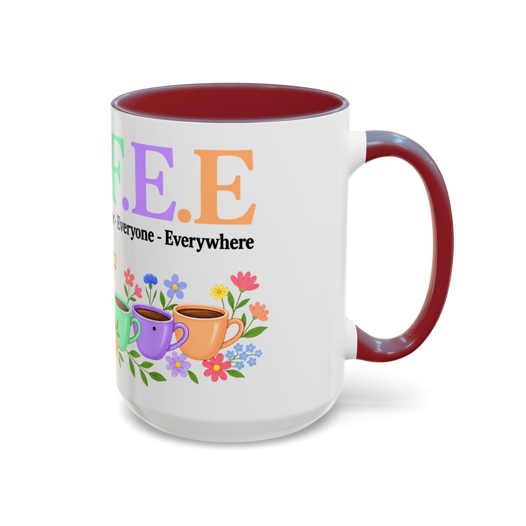 Coffee Lover Floral Graphic - C.o.f.f.e.e. (Christ - Offers - Forgiveness - For Everyone - Everywhere)  Accent Coffee Mug (11, 15oz)
