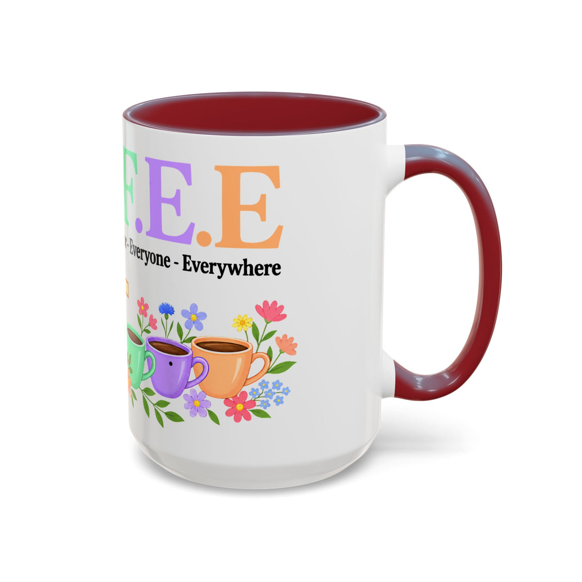 Coffee Lover Floral Graphic - C.o.f.f.e.e. (Christ - Offers - Forgiveness - For Everyone - Everywhere)  Accent Coffee Mug (11, 15oz)