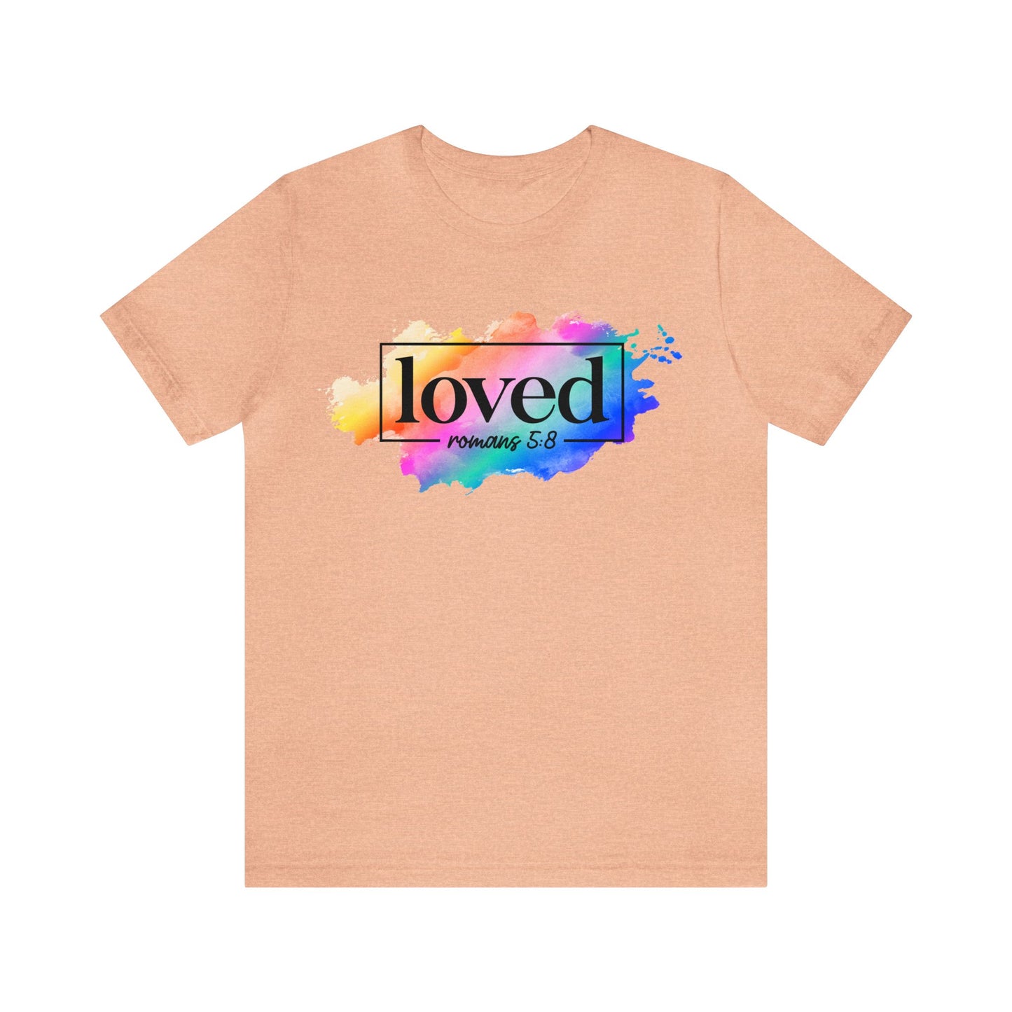 LOVED - Unisex Jersey Short Sleeve Tee