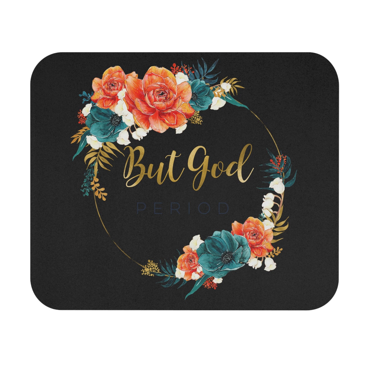 But GOD - Mouse Pad (Rectangle)