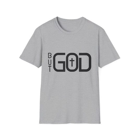 But GOD - Many Colors Unisex Softstyle T-Shirt