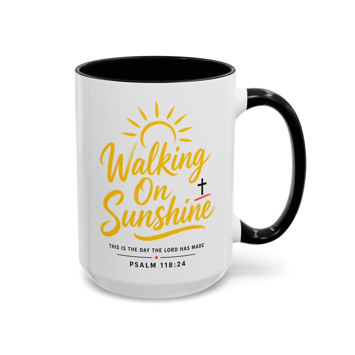 Walking on Sunshine Psalms 118:24  Accent Coffee Mug (11, 15oz)
