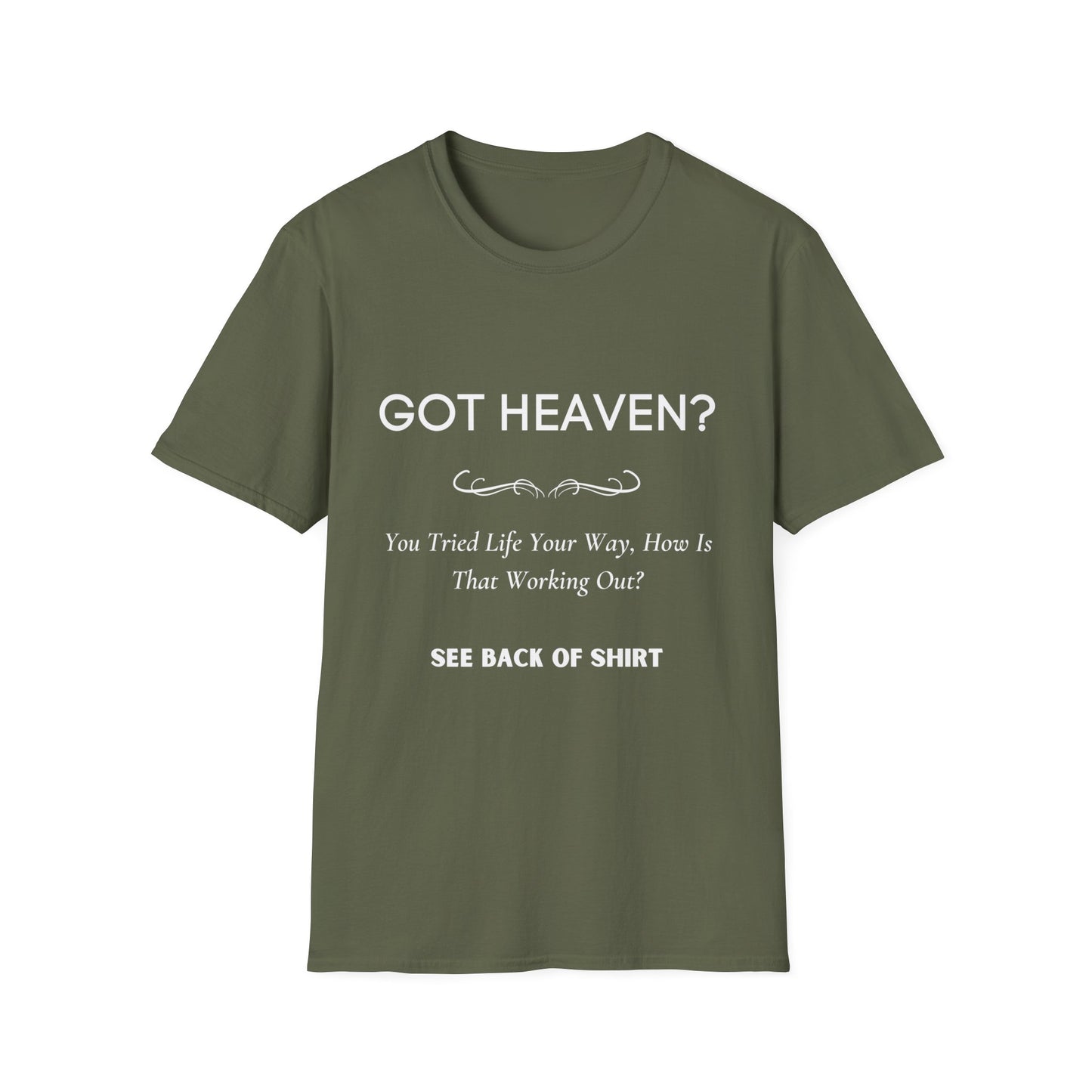 Got Heaven / Salvation Prayer on Back side - Men's and Woman's  Softstyle T-Shirt