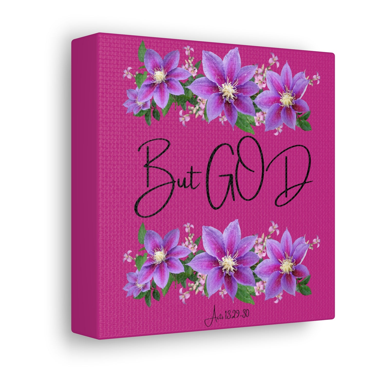 But GOD - Acts 13 29-30 Canvas Gallery Wraps