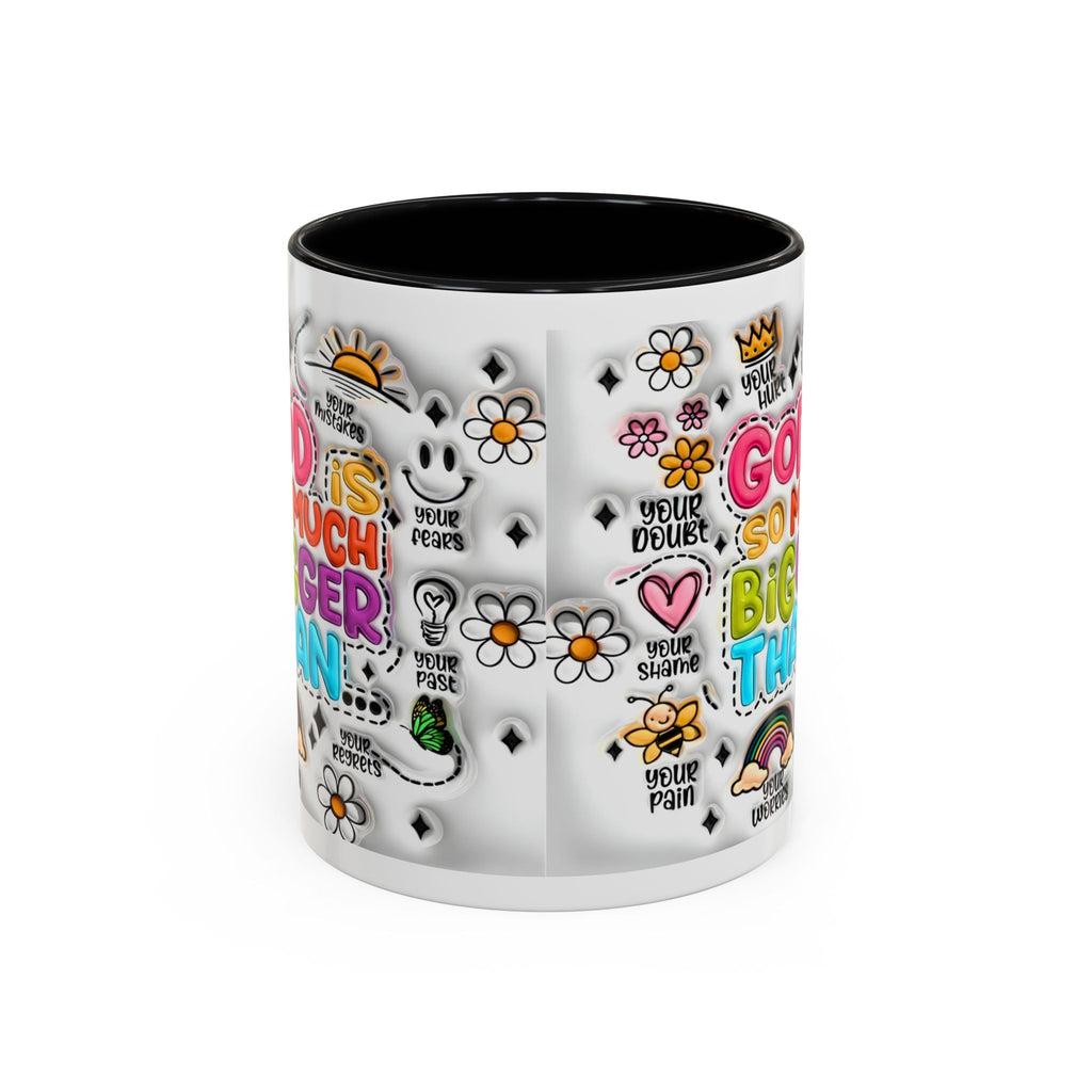 God Is So Much Bigger Than Coffee Mug