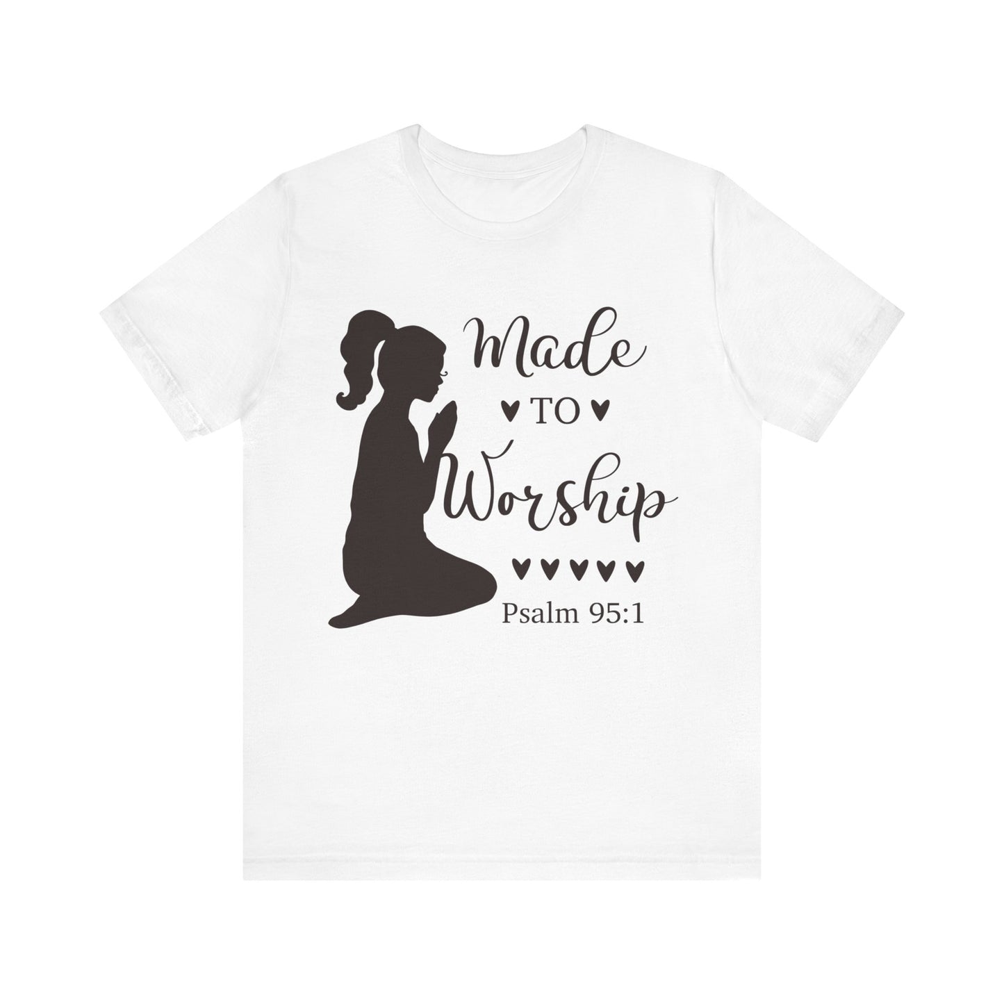 Made to Worship - Unisex Jersey Short Sleeve Tee