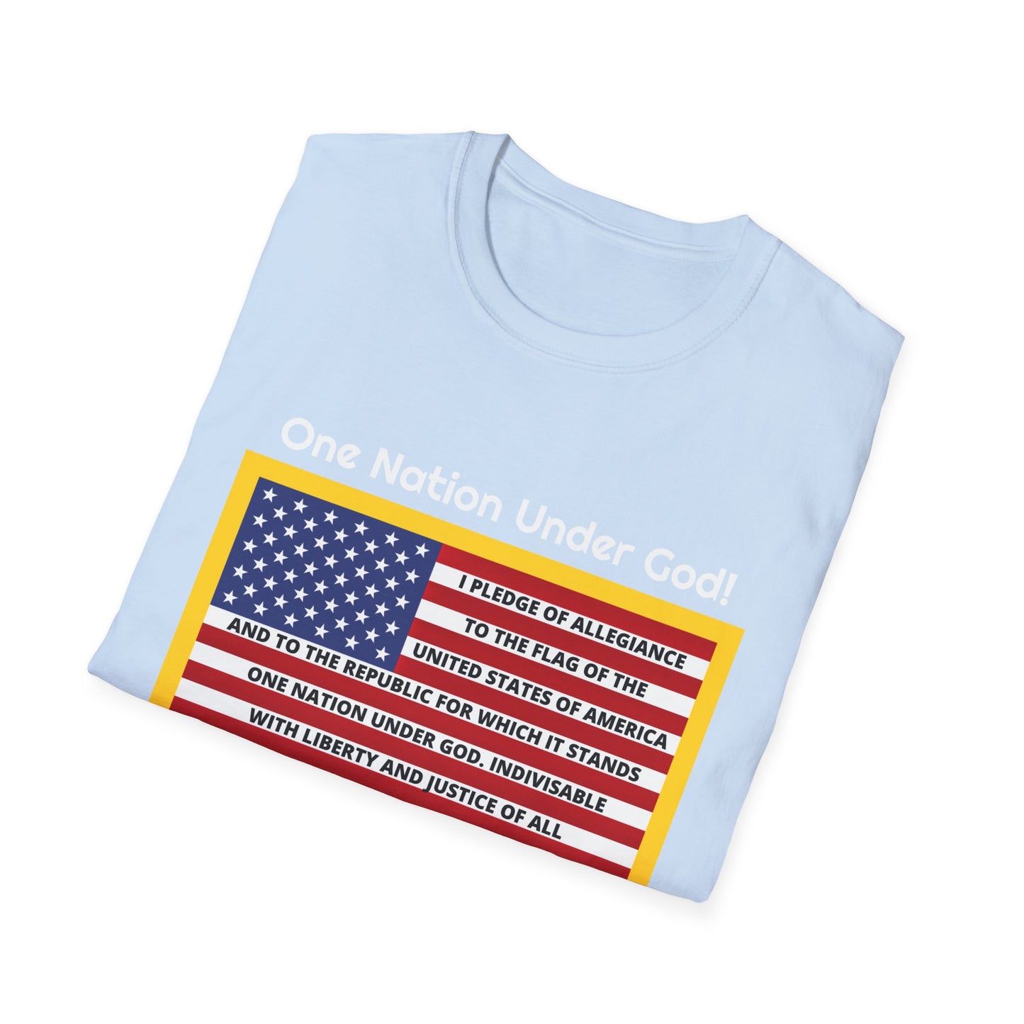 Pledge of Allegiance One Nation Under GOD! Unisex Softstyle T-Shirt