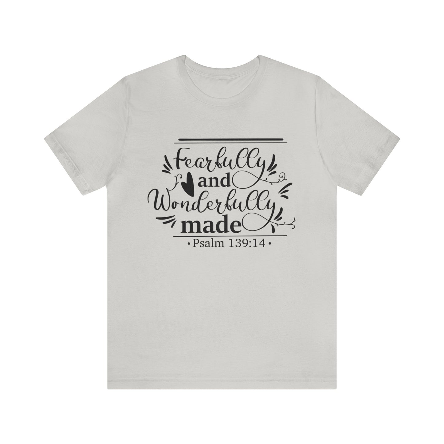 Fearfully and Wonderfully Made - Unisex Jersey Short Sleeve Tee