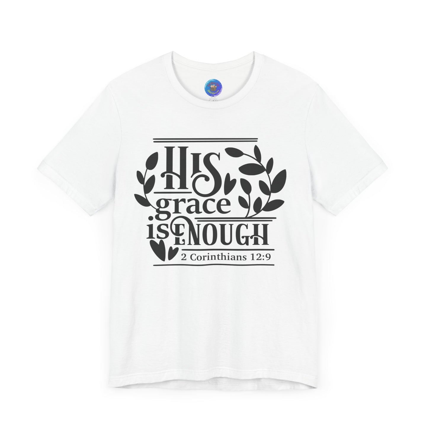 His Grace is Enough  - Unisex Jersey Short Sleeve Tee