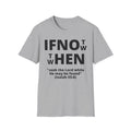 If Not Now Then When T-Shirt | Isaiah 55:6 Scripture Tee