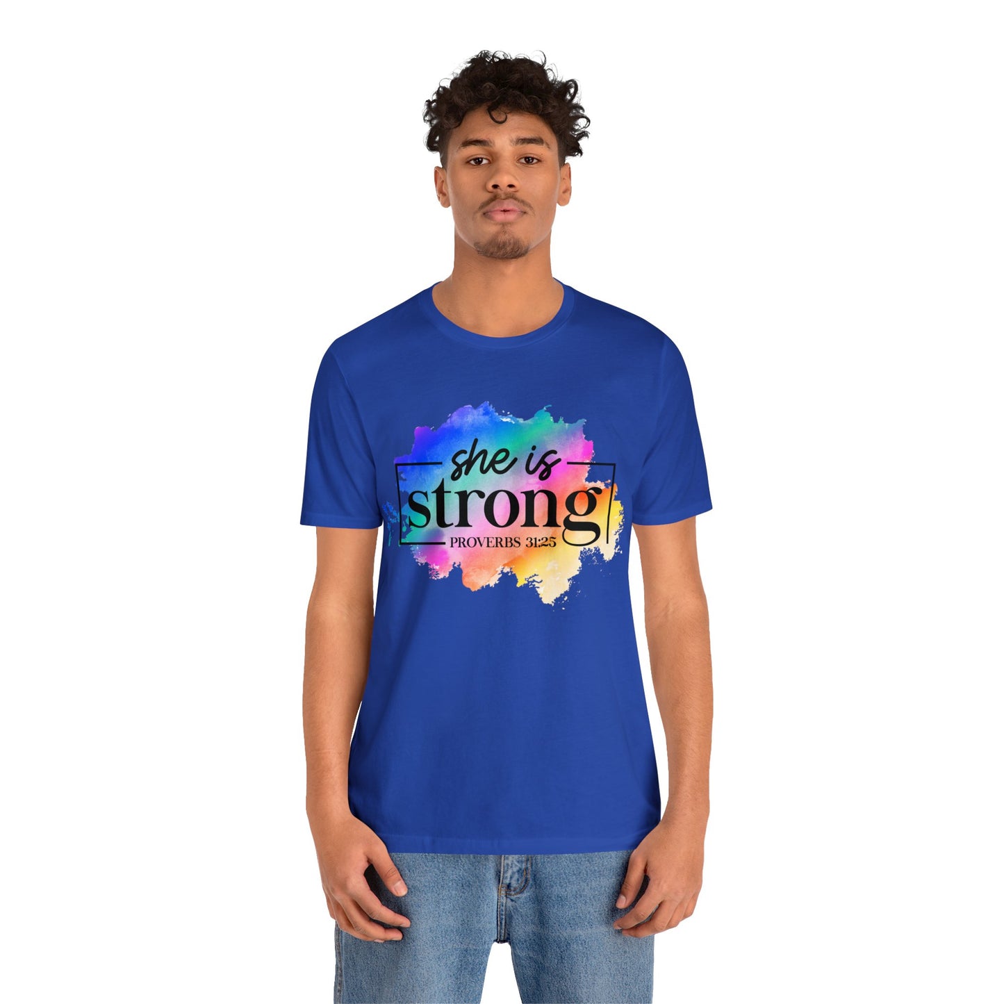 She is Strong - Unisex Jersey Short Sleeve Tee