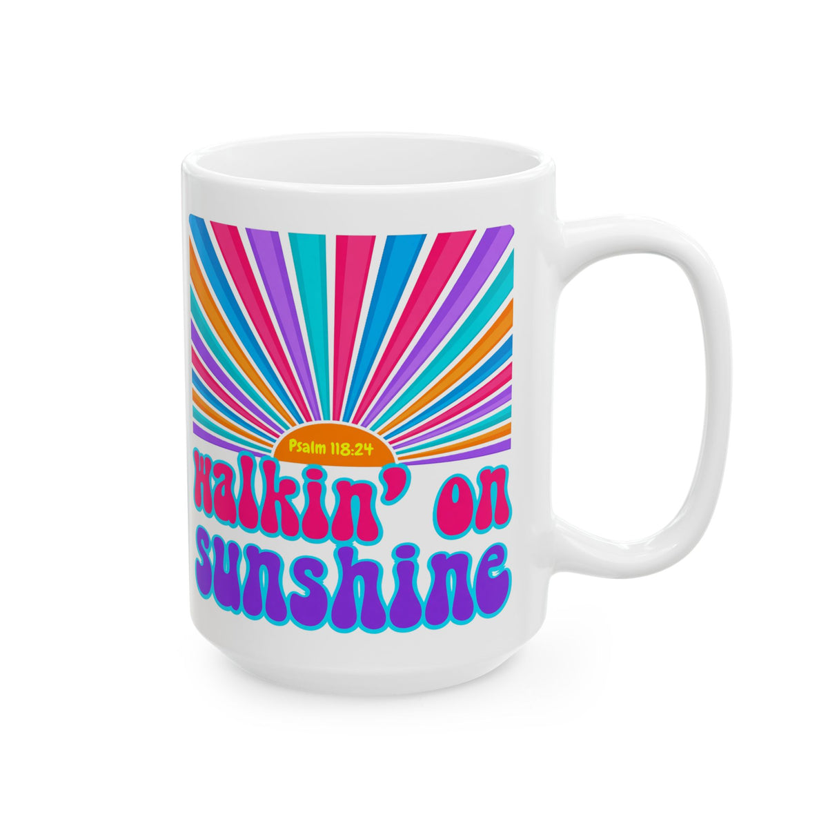 Walking on Sunshine Christian Coffee Mug — "Lord's Glory with Lori" Colorful Sunrise Faith Mug (11oz, 15oz)