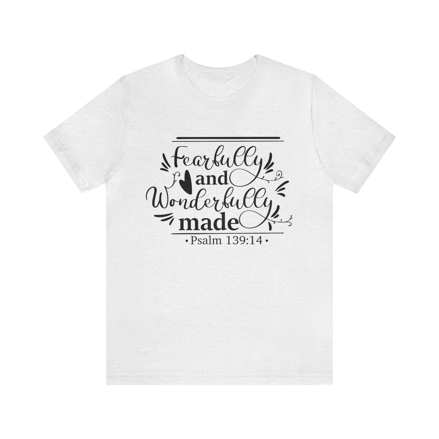 Fearfully and Wonderfully Made - Unisex Jersey Short Sleeve Tee