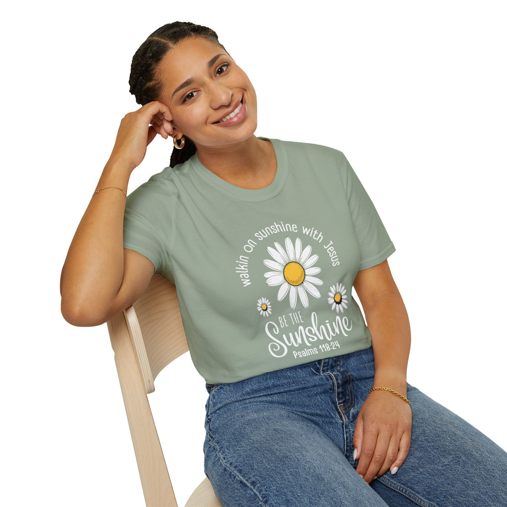 Be the Sunshine Daisy T-Shirt — "Walkin' on Sunshine with Jesus" Christian Tee (Psalm 118:24)
