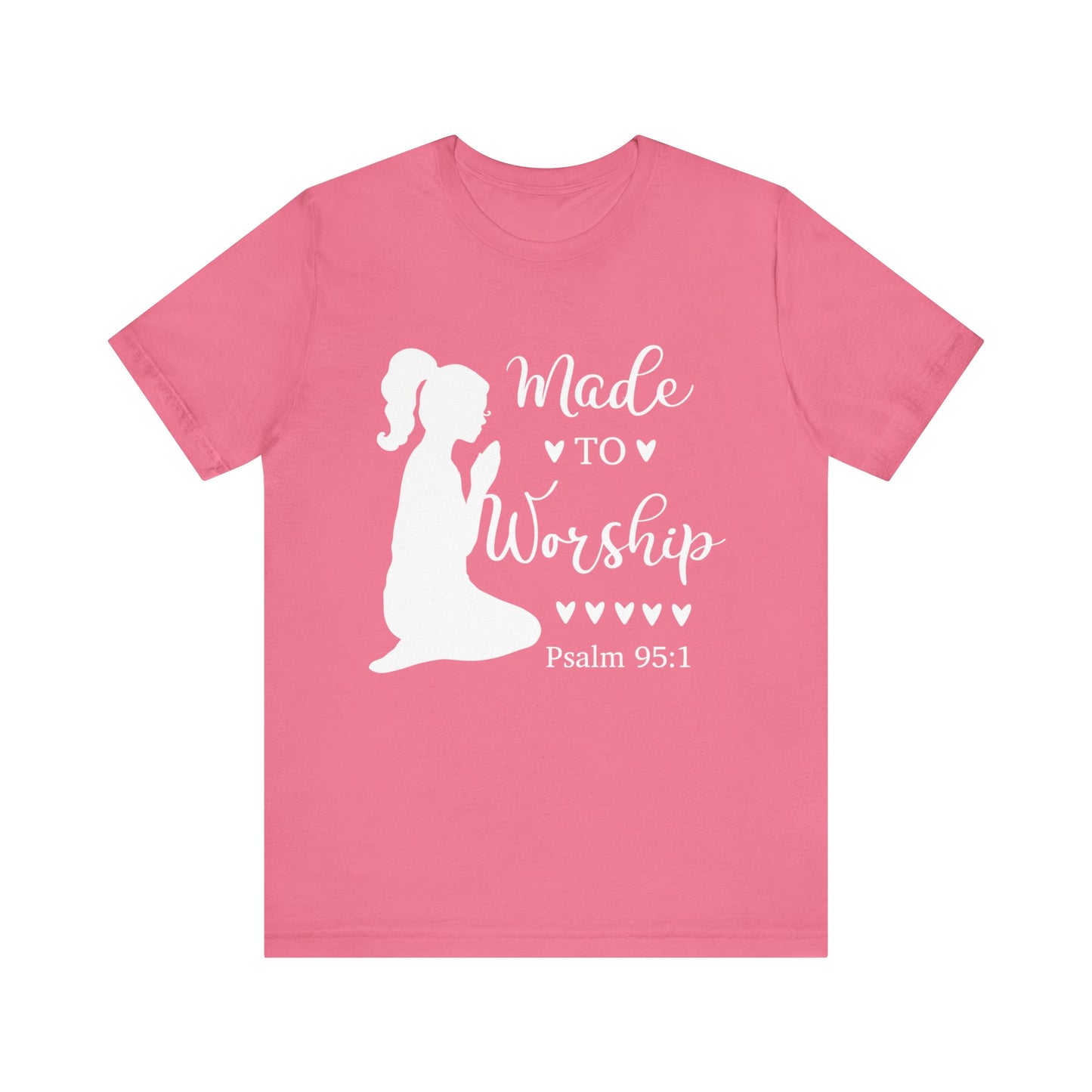 Made to Worship - Woman's Jersey Short Sleeve Tee