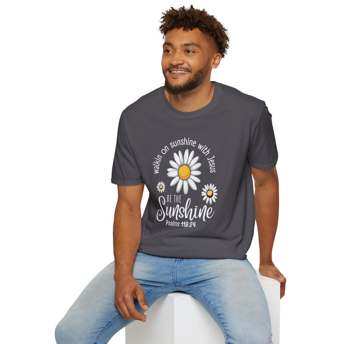 Be the Sunshine Daisy T-Shirt — "Walkin' on Sunshine with Jesus" Christian Tee (Psalm 118:24)