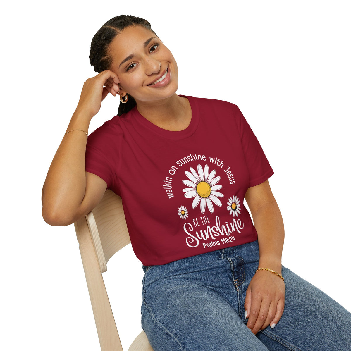Be the Sunshine Daisy T-Shirt — "Walkin' on Sunshine with Jesus" Christian Tee (Psalm 118:24)
