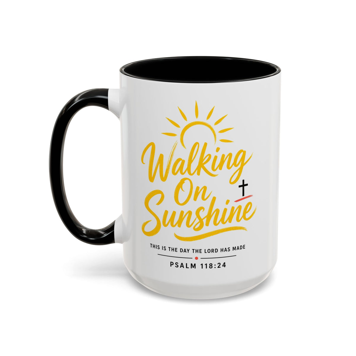 Walking on Sunshine Psalms 118:24  Accent Coffee Mug (11, 15oz)