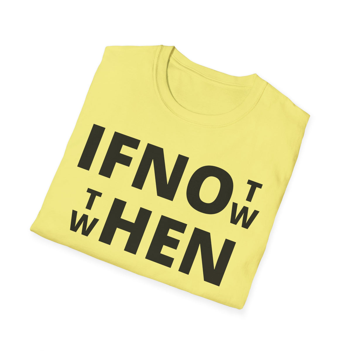 If Not Now Then When T-Shirt | Isaiah 55:6 Scripture Tee