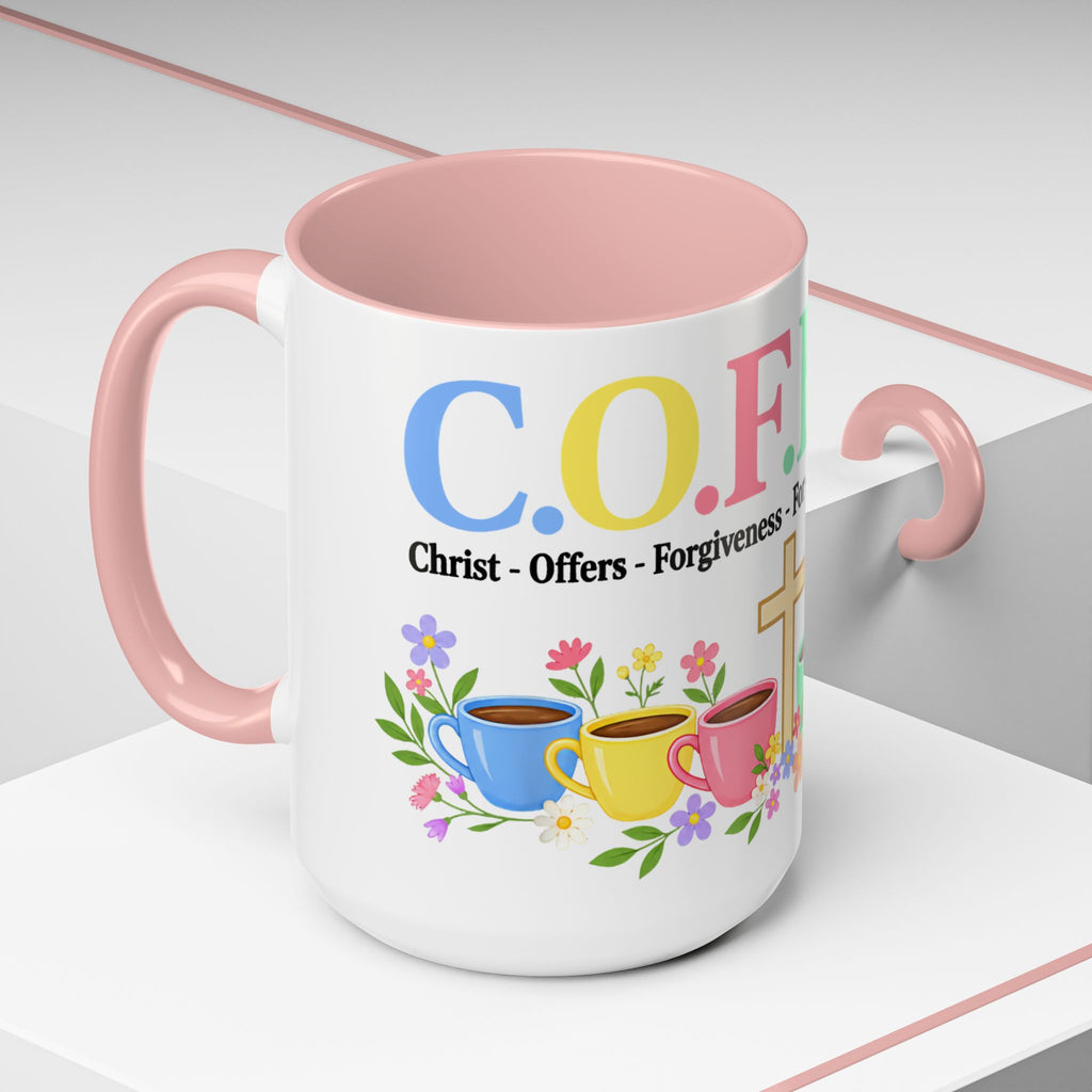 Coffee Lover Floral Graphic - C.o.f.f.e.e. (Christ - Offers - Forgiveness - For Everyone - Everywhere)  Accent Coffee Mug (11, 15oz)