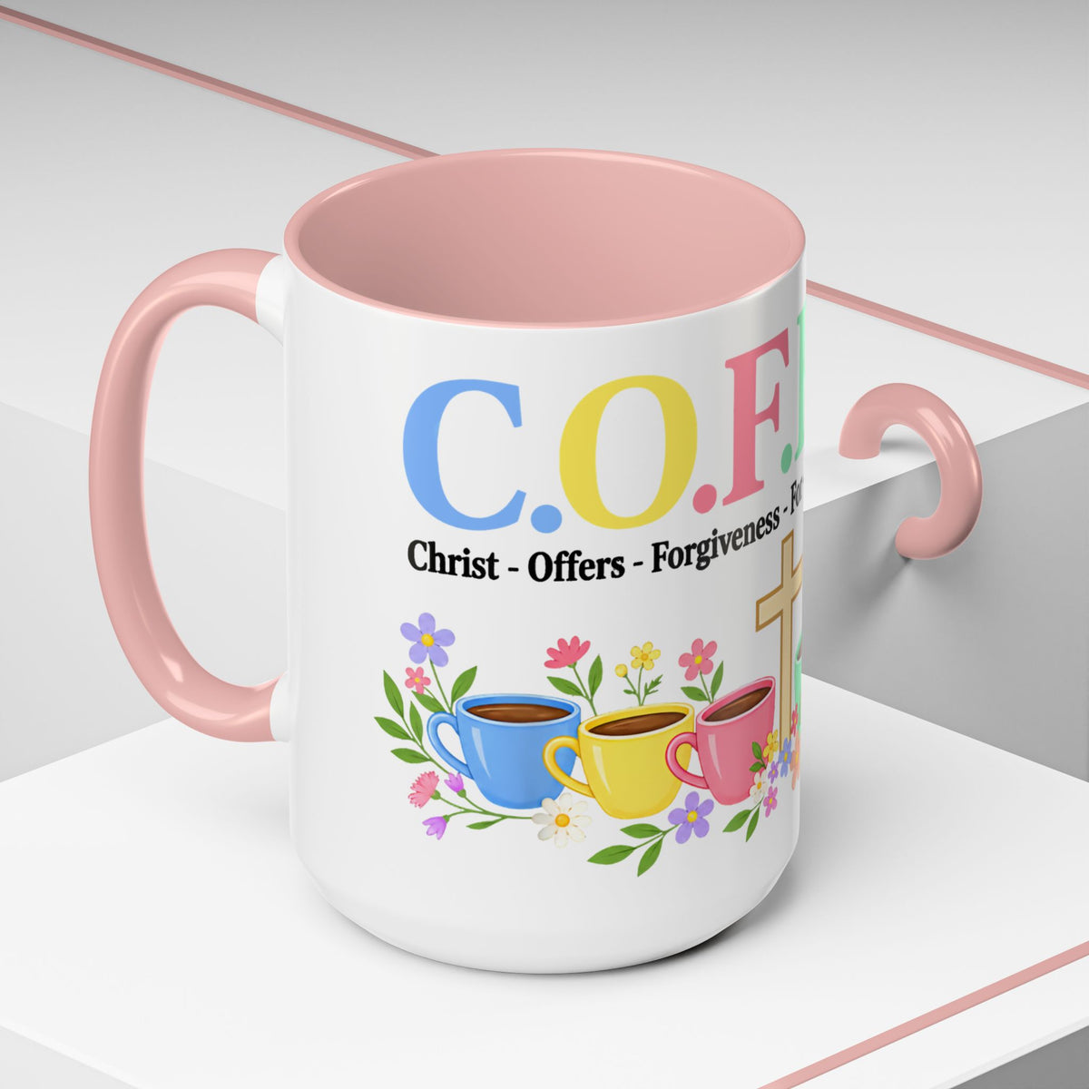 Coffee Lover Floral Graphic - C.o.f.f.e.e. (Christ - Offers - Forgiveness - For Everyone - Everywhere)  Accent Coffee Mug (11, 15oz)