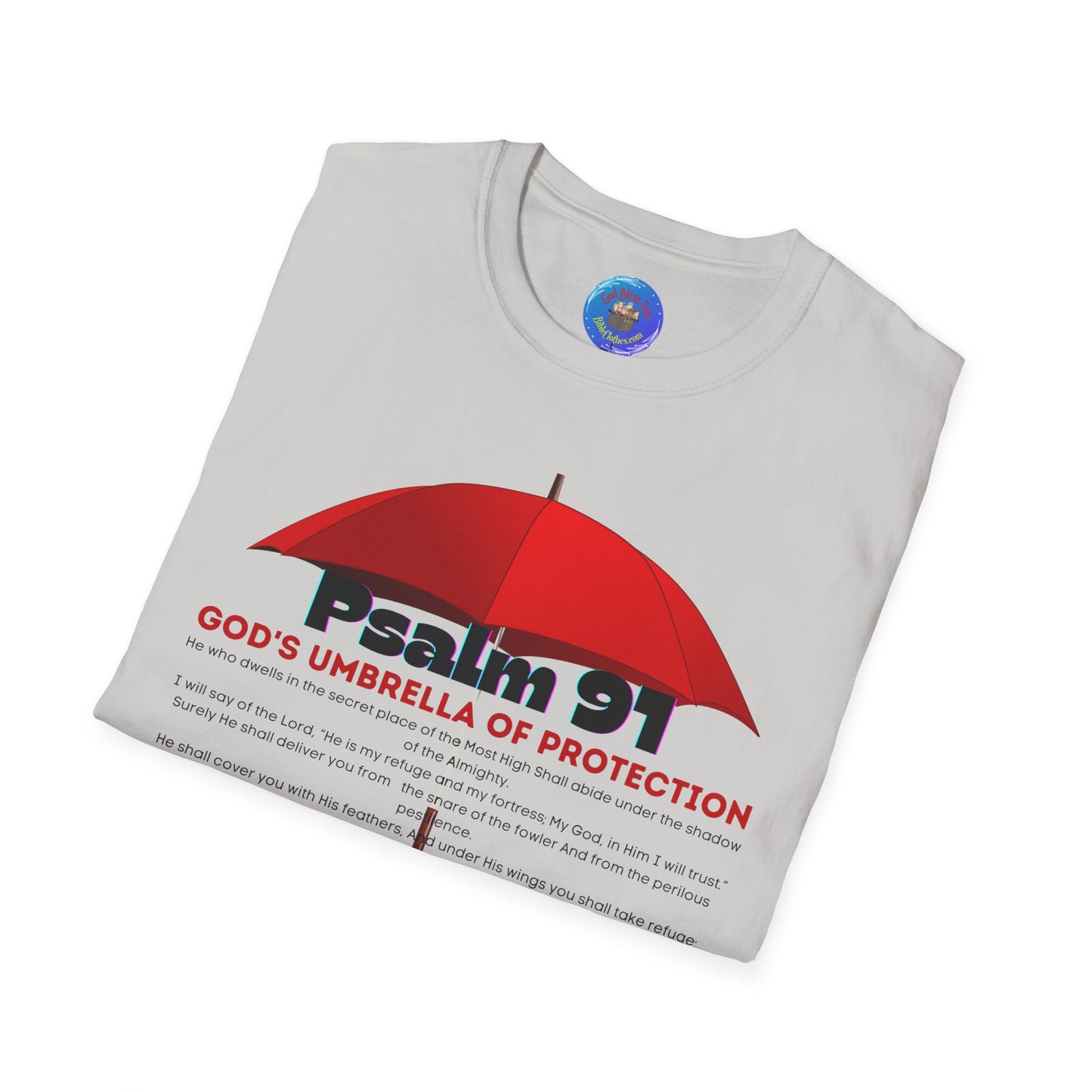 Psalm 91 GODS Umbrella Mens and Womans Softstyle T-Shirt