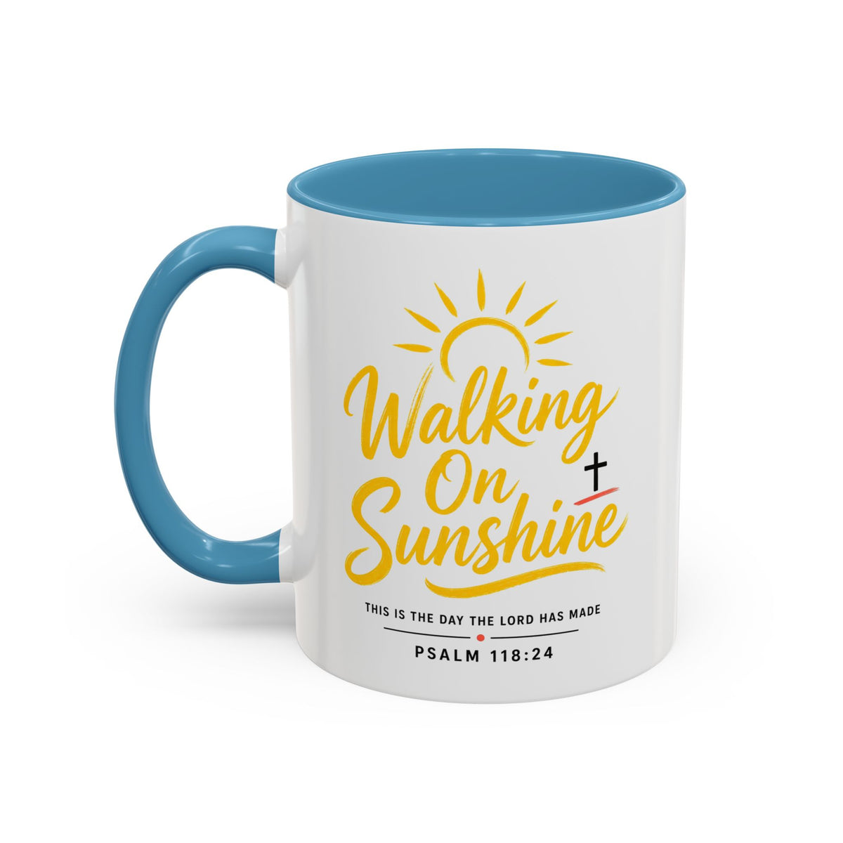 Walking on Sunshine Psalms 118:24  Accent Coffee Mug (11, 15oz)