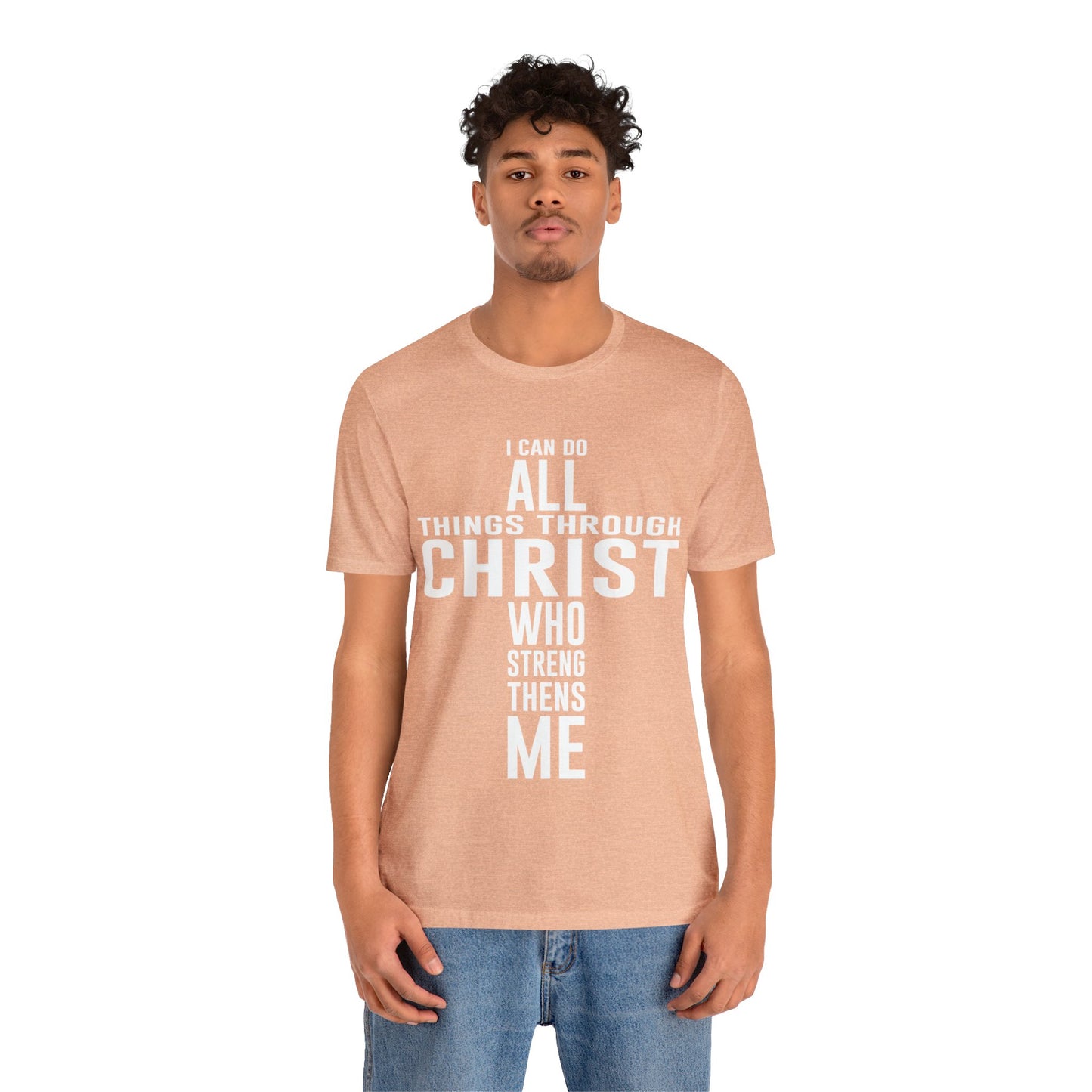 I Can Do All Things Through Christ - Unisex Jersey Short Sleeve Tee