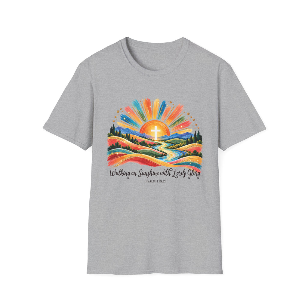Walking On Sunshine with Lords Glory - with Lori Faith and Hope Christian Sunrise T-Shirt