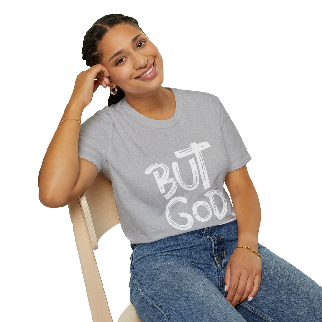 But GOD - Mens and Womans  Softstyle T-Shirt