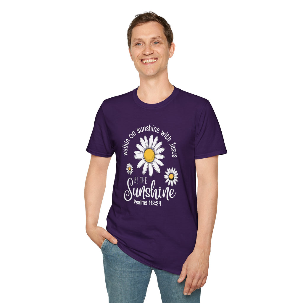 Be the Sunshine Daisy T-Shirt — "Walkin' on Sunshine with Jesus" Christian Tee (Psalm 118:24)