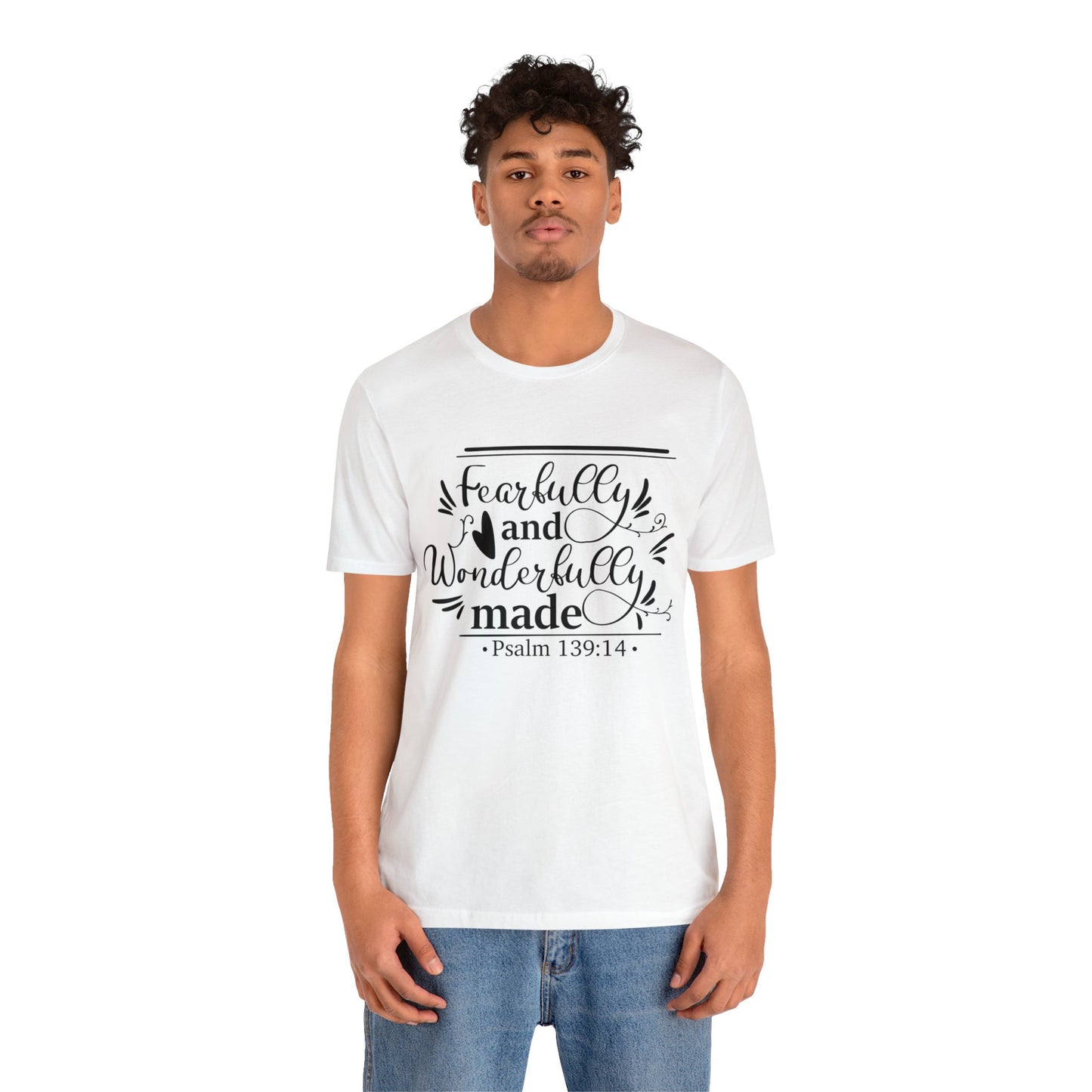 Fearfully and Wonderfully Made - Unisex Jersey Short Sleeve Tee