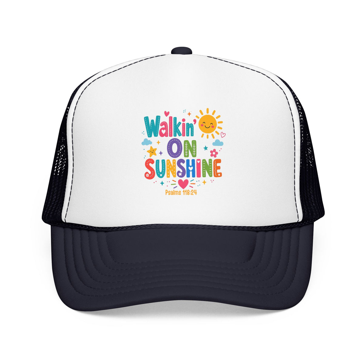 Walkin' on Sunshine Foam Trucker Hat — Retro Colorful Sunshine Design Psalm 118:24