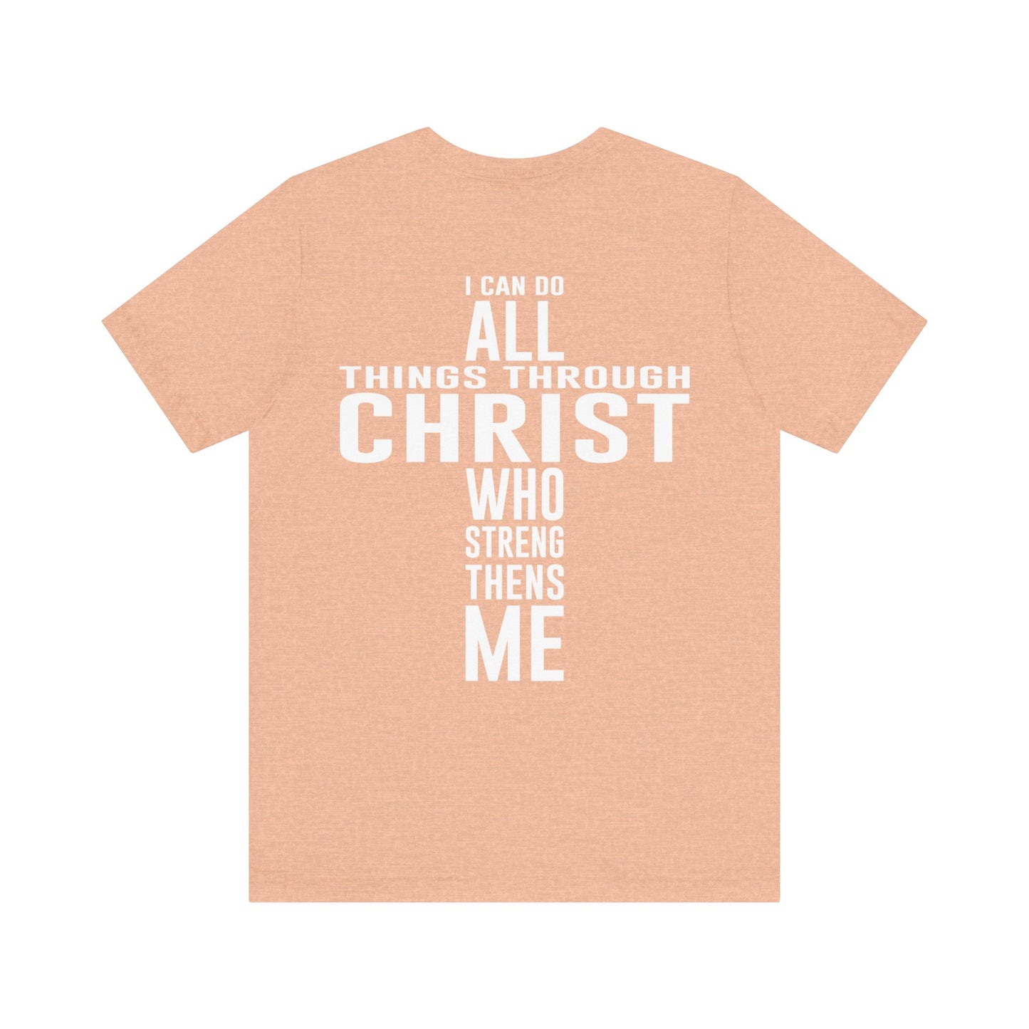 I Can Do All Things Through Christ - Unisex Jersey Short Sleeve Tee