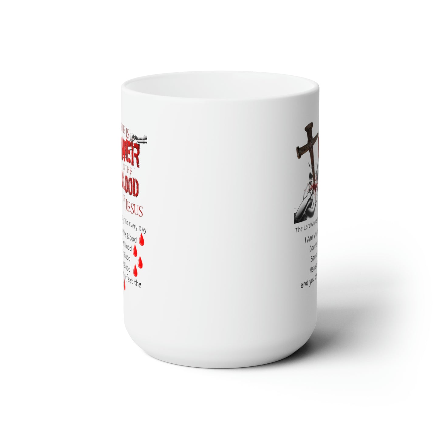 The Power of the Blood - Ceramic Mug 15oz