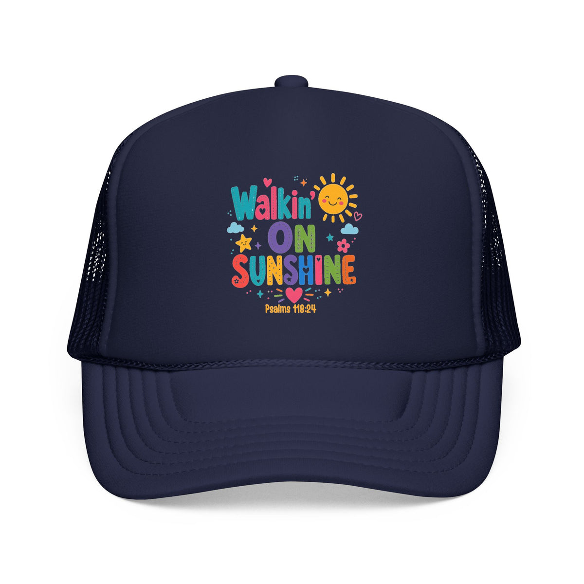 Walkin' on Sunshine Foam Trucker Hat — Retro Colorful Sunshine Design Psalm 118:24