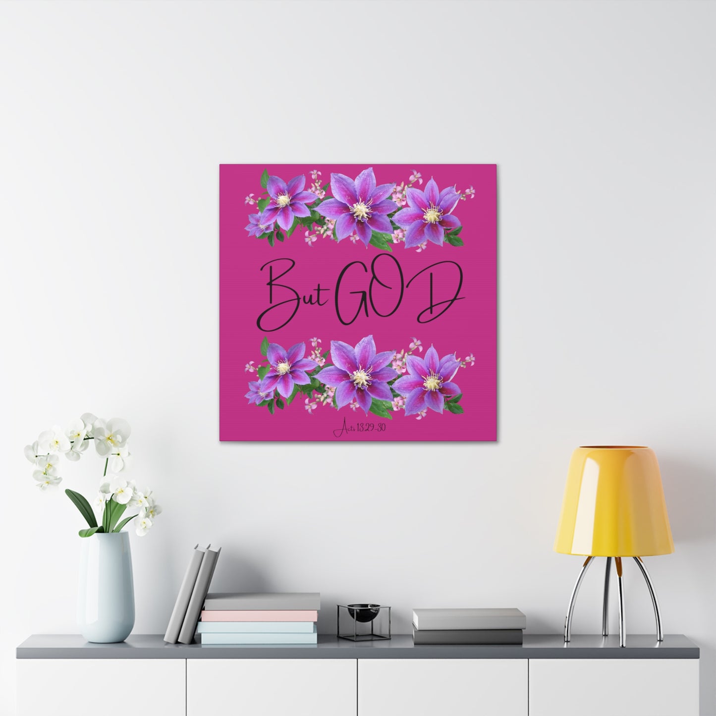 But GOD - Acts 13 29-30 Canvas Gallery Wraps