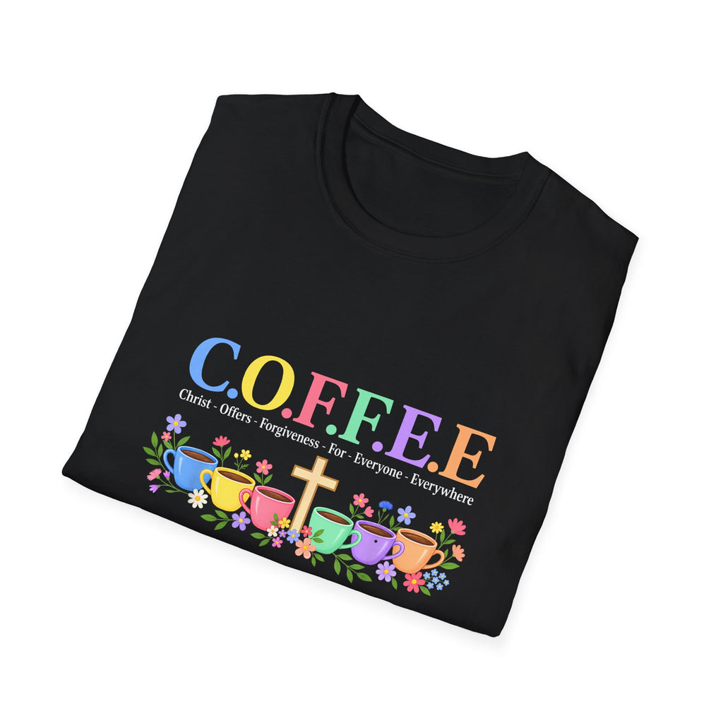 Coffee Lover Floral Graphic - C.o.f.f.e.e. (Christ - Offers - Forgiveness - For Everyone - Everywhere)  Softstyle T-Shirt