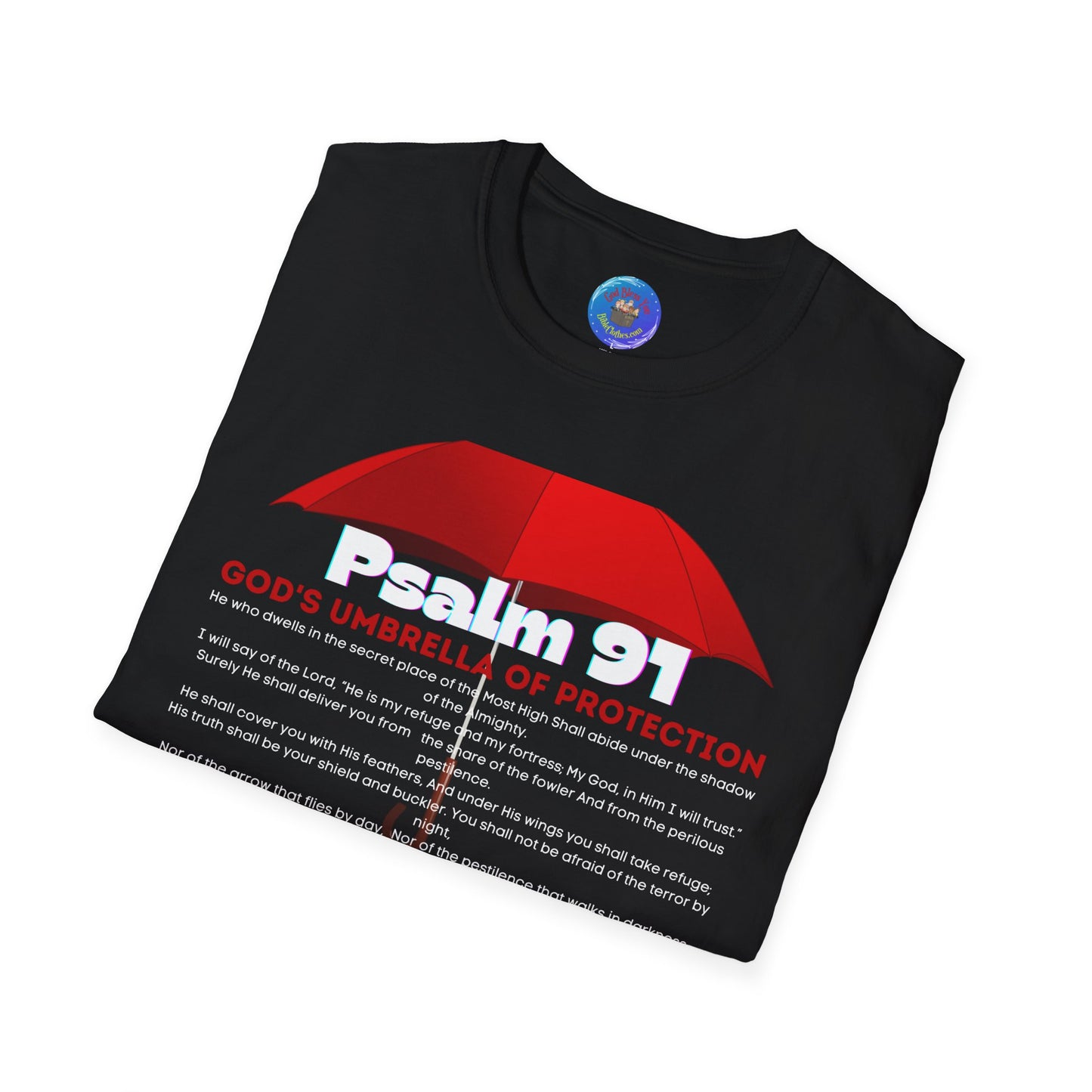 Psalm 91 ~ Men’s and Women’s Softstyle T-Shirt