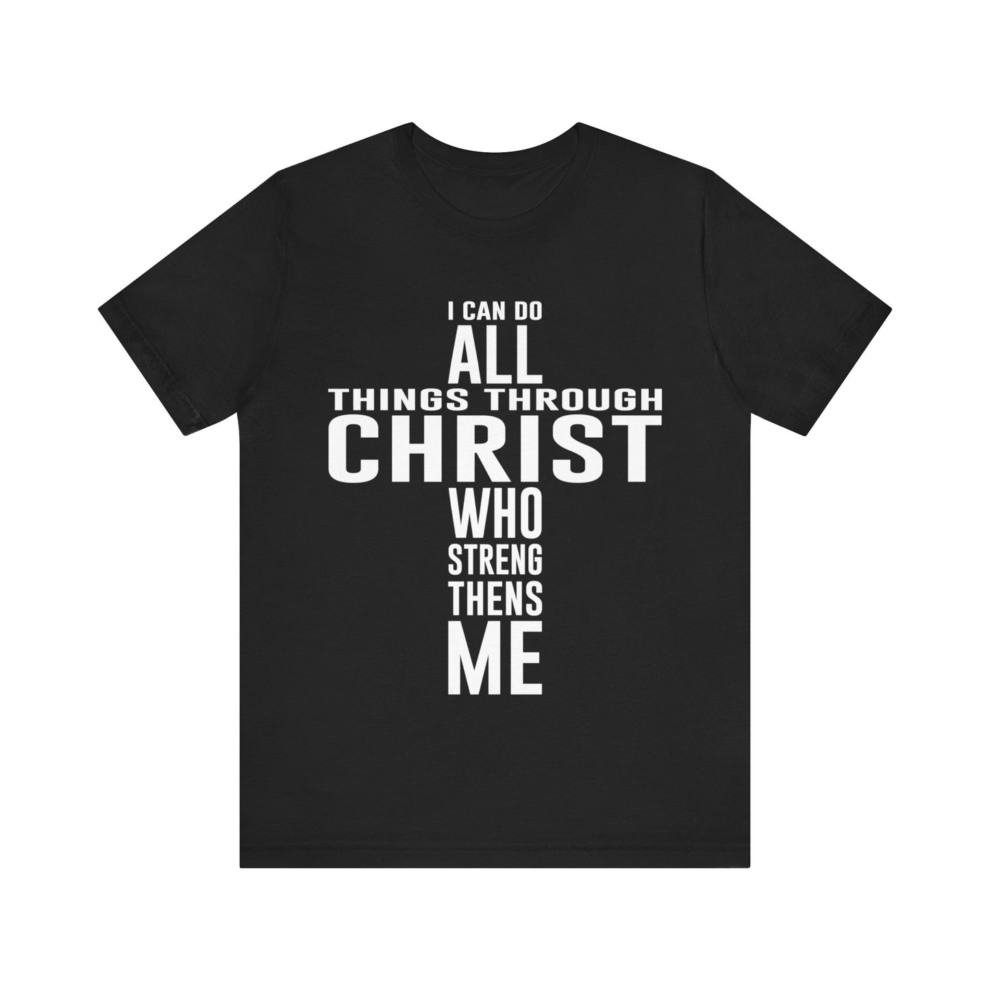 I Can Do All Things Through Christ - Unisex Jersey Short Sleeve Tee