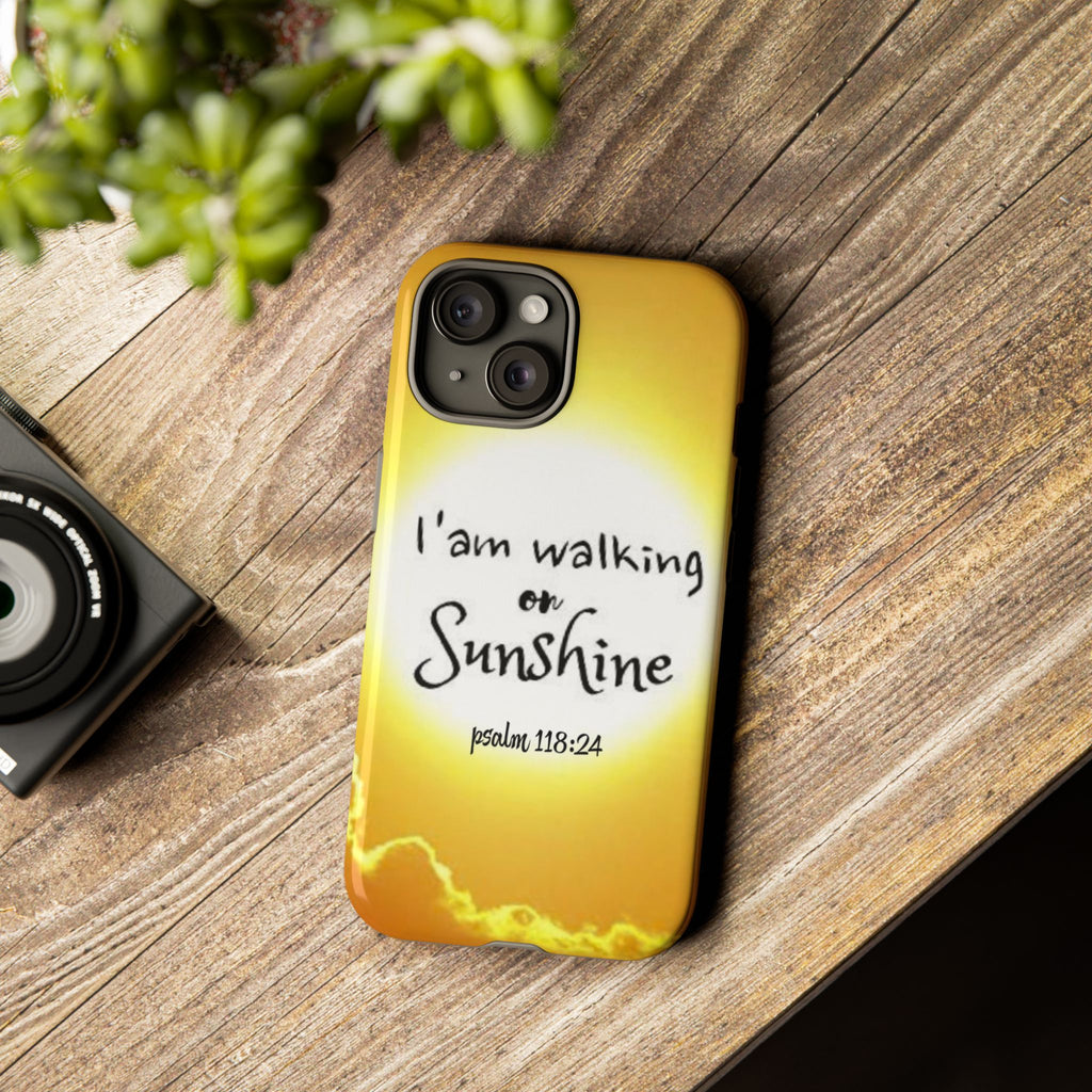Walking on Sunshine Psalm 118:24 Christian Phone Case — Inspirational Yellow Tough Case