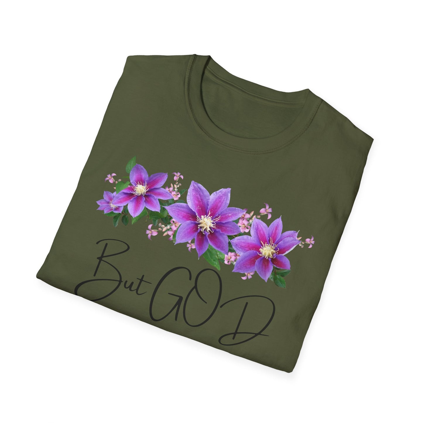 But GOD - Unisex Softstyle T-Shirt