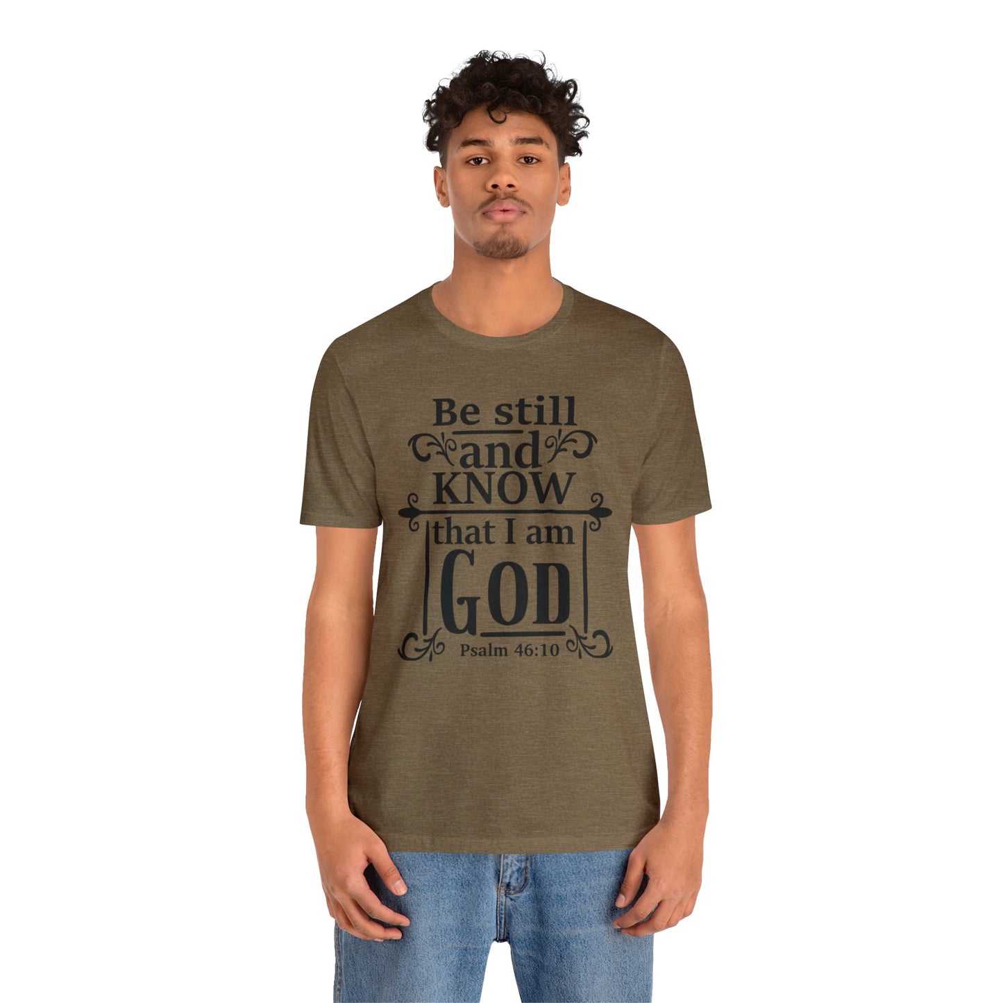 Be Still and Know - Unisex Jersey Short Sleeve Tee