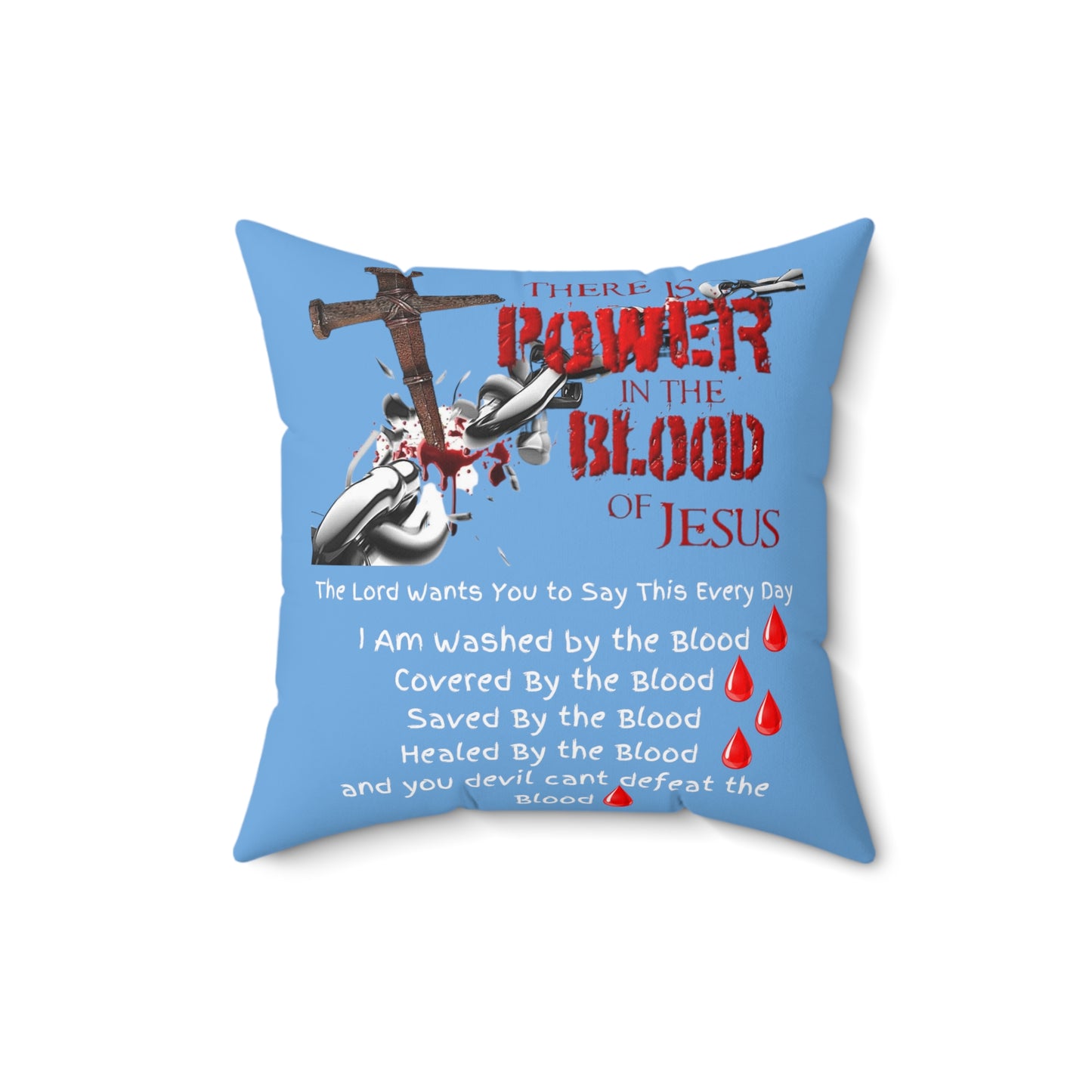 The Power of the Blood of Jesus - Spun Polyester Square Pillow